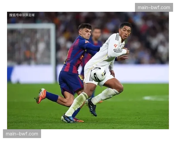 西甲国家德比：巴塞罗那主场2-2战平皇家马德里，贝林厄姆补时救主